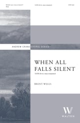 When All Falls Silent SATB choral sheet music cover